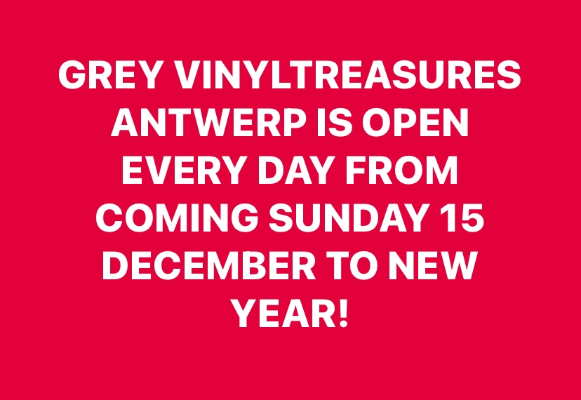 Grey vinyl treassures antwerp open all week starting 15 decemeber b91
